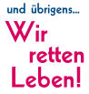 Schriftzug: und &uuml;brigens&hellip; Wir retten Leben